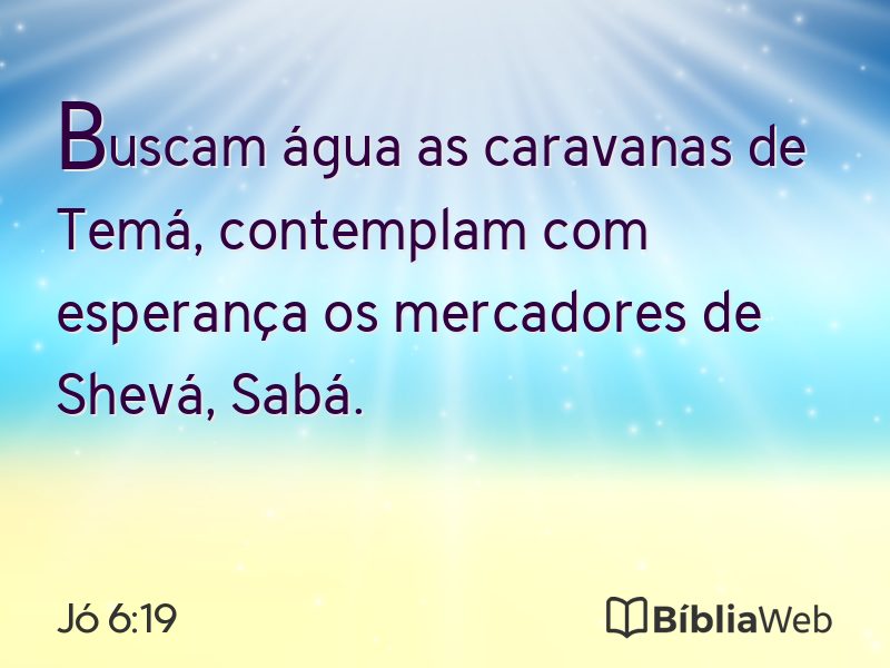 Jó 6:19 em imagem para compartilhar