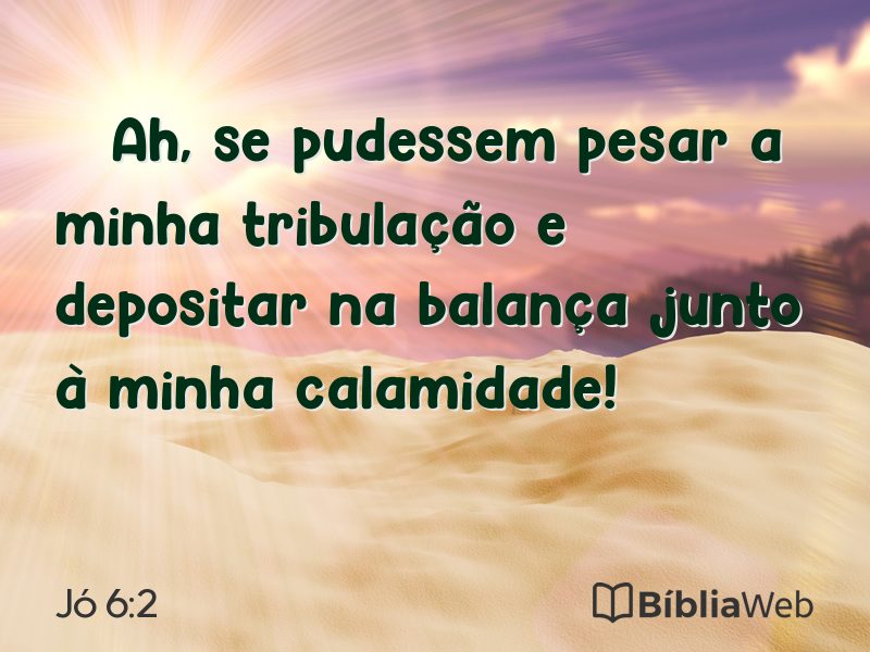 Jó 6:2 em imagem para compartilhar