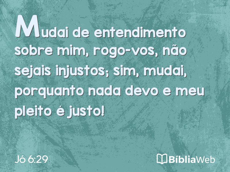 Jó 6:29 em imagem para compartilhar