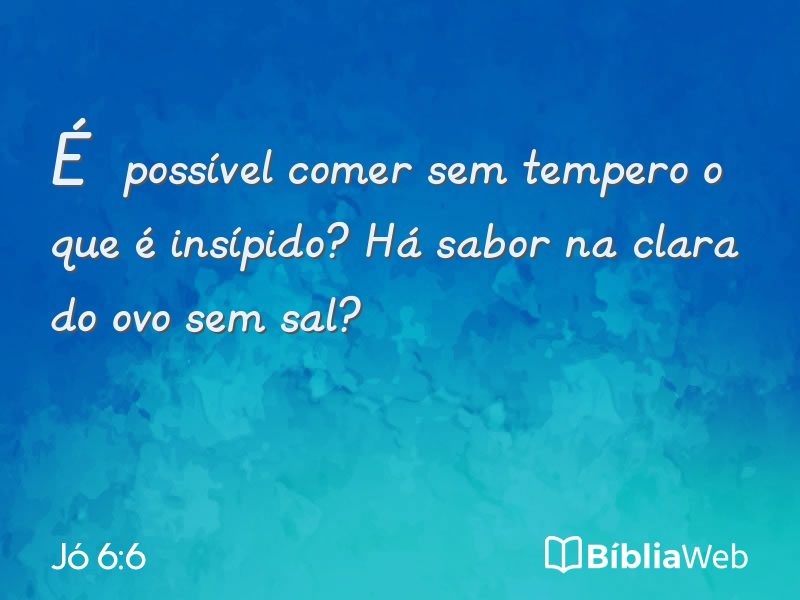 Jó 6:6 em imagem para compartilhar