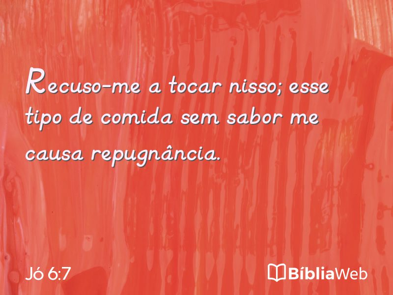 Jó 6:7 em imagem para compartilhar