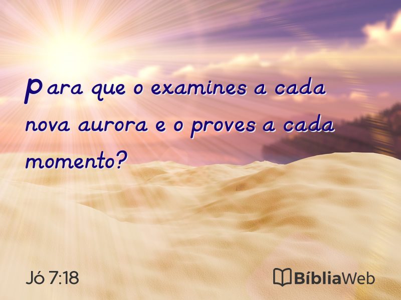 Jó 7:18 em imagem para compartilhar