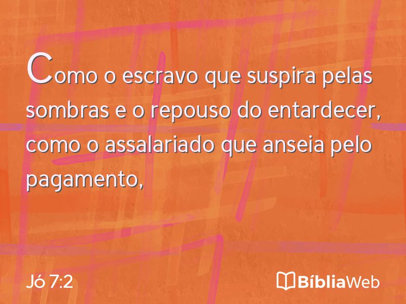 Jó 7:2 em imagem para compartilhar