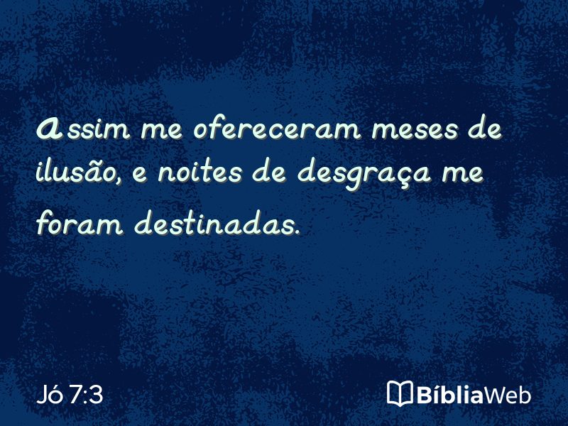 Jó 7:3 em imagem para compartilhar