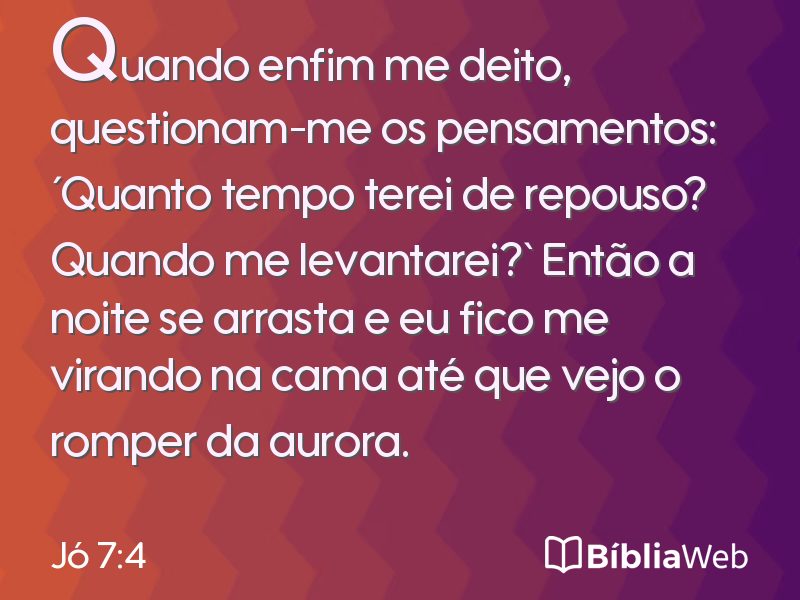 Jó 7:4 em imagem para compartilhar