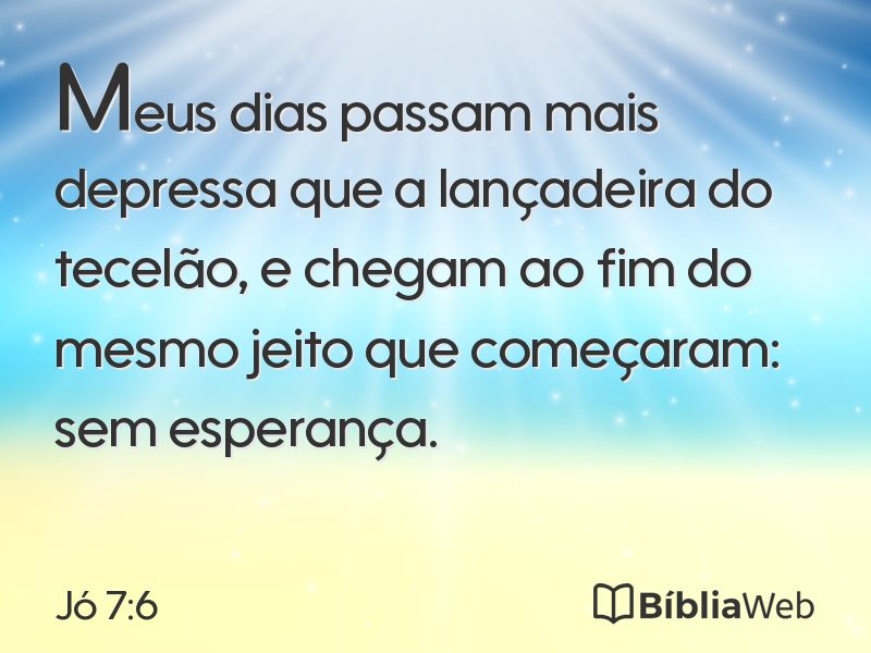 Jó 7:6 em imagem para compartilhar
