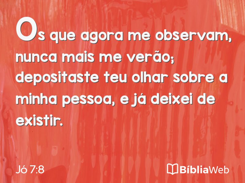 Jó 7:8 em imagem para compartilhar