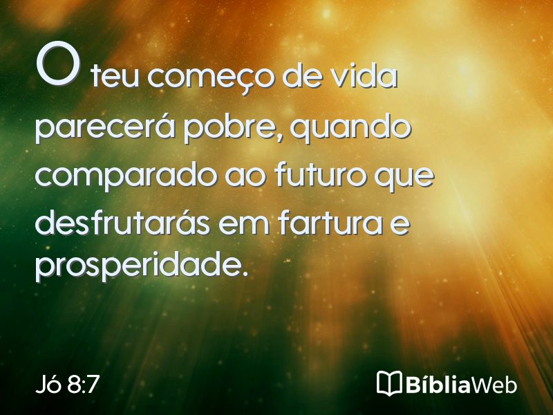 Jó 8:7 em imagem para compartilhar
