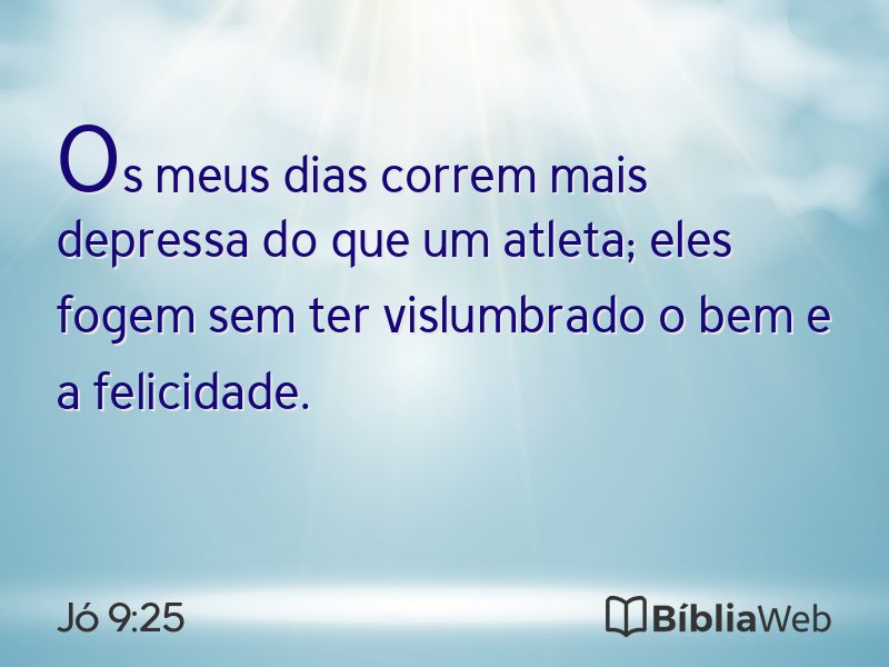Jó 9:25 em imagem para compartilhar