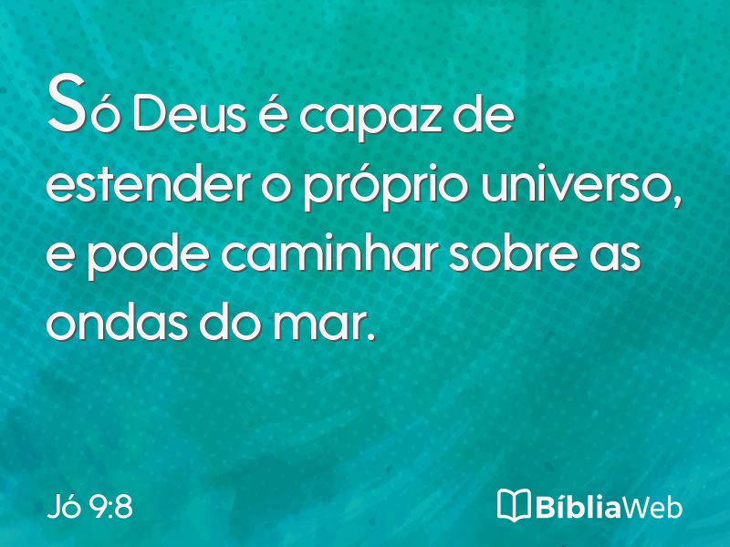 Jó 9:8 em imagem para compartilhar