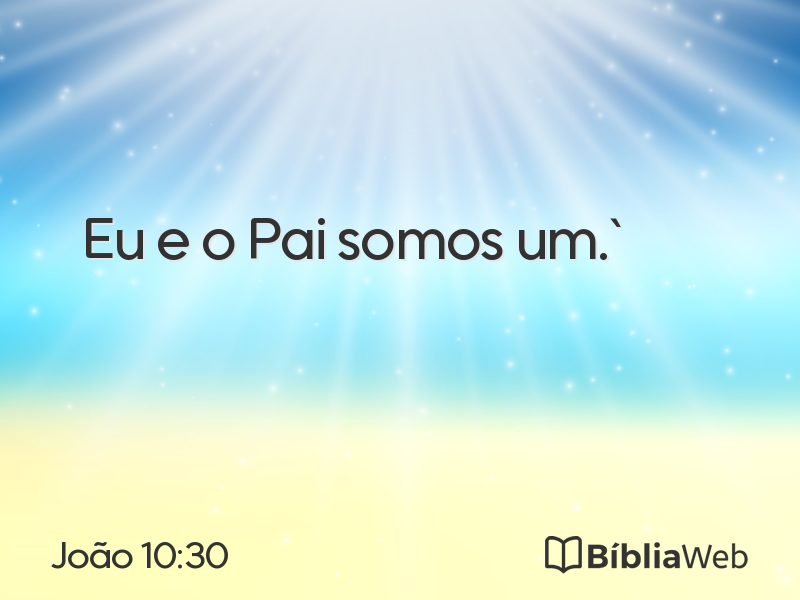 João 10:30 em imagem para compartilhar