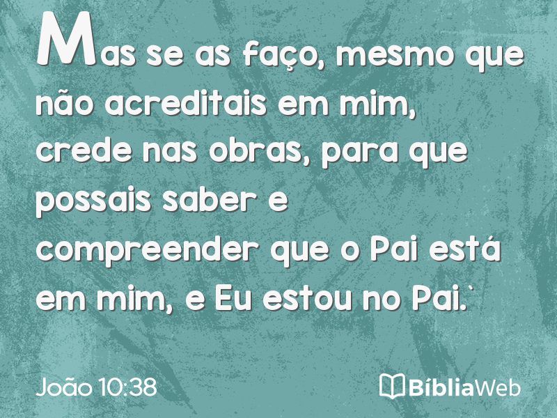 João 10:38 em imagem para compartilhar