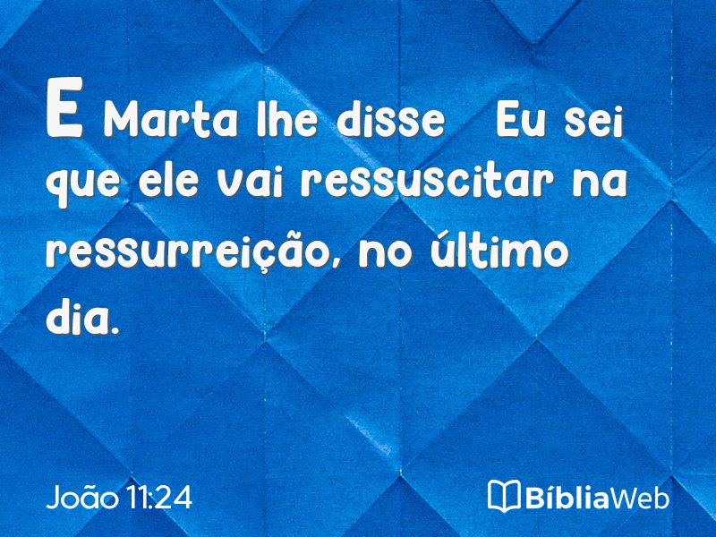 João 11:24 em imagem para compartilhar