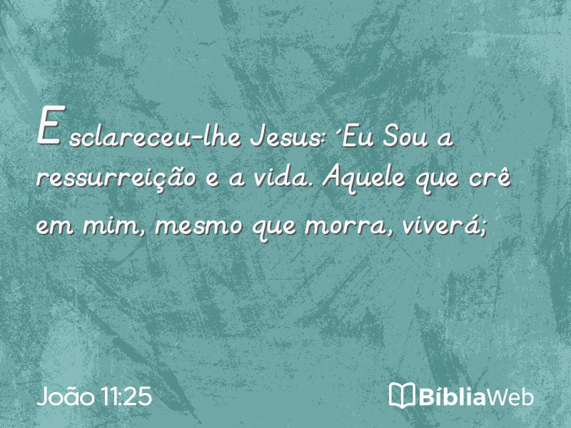 João 11:25 em imagem para compartilhar