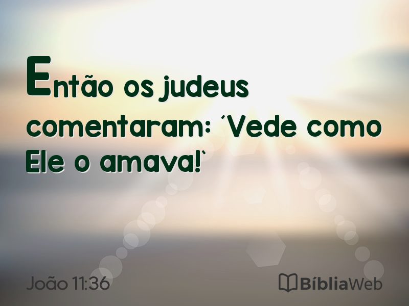João 11:36 em imagem para compartilhar