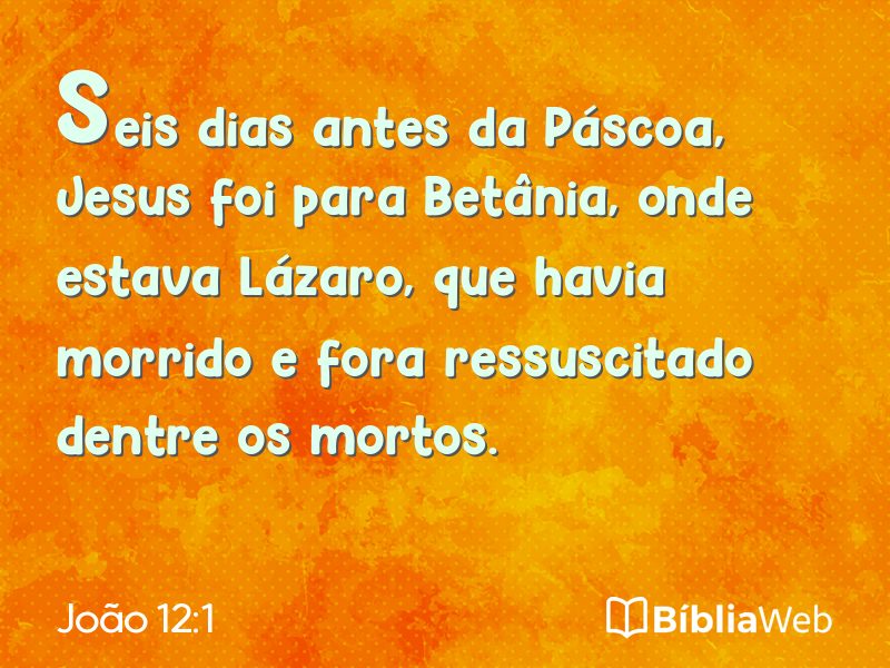 João 12:1 em imagem para compartilhar
