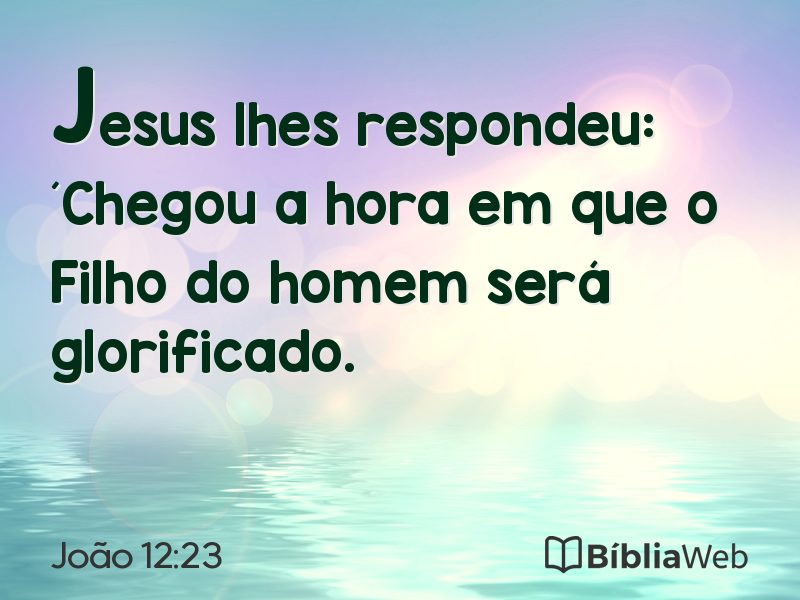 João 12:23 em imagem para compartilhar