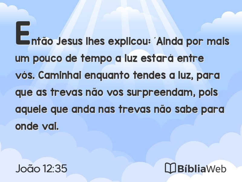 João 12:35 em imagem para compartilhar
