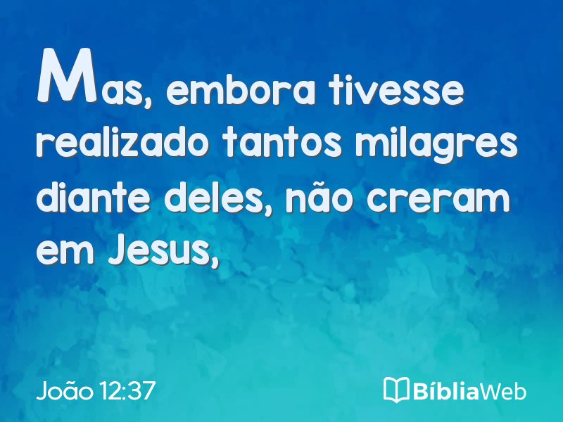 João 12:37 em imagem para compartilhar