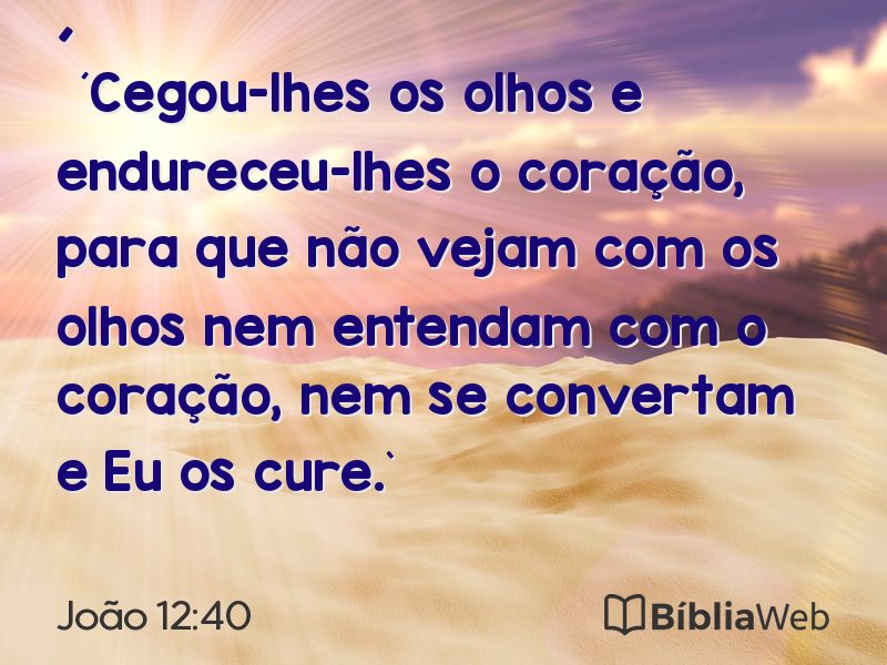 João 12:40 em imagem para compartilhar