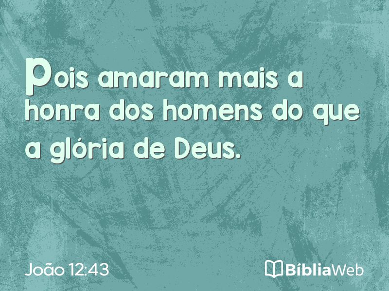 João 12:43 em imagem para compartilhar