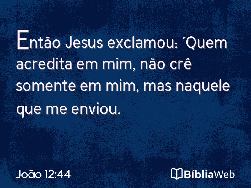 João 12:44 em imagem para compartilhar