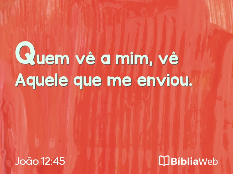 João 12:45 em imagem para compartilhar