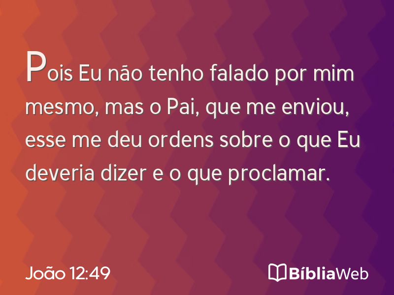 João 12:49 em imagem para compartilhar
