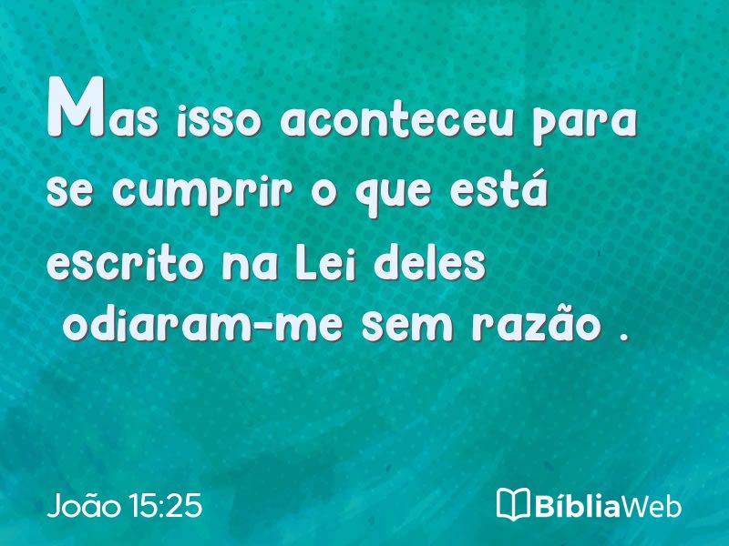 João 15:25 em imagem para compartilhar