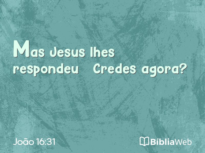 João 16:31 em imagem para compartilhar