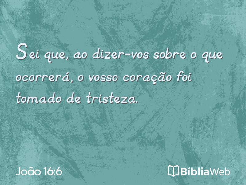 João 16:6 em imagem para compartilhar