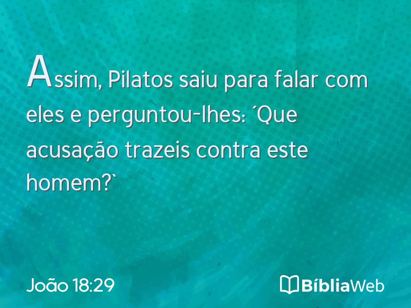João 18:29 em imagem para compartilhar