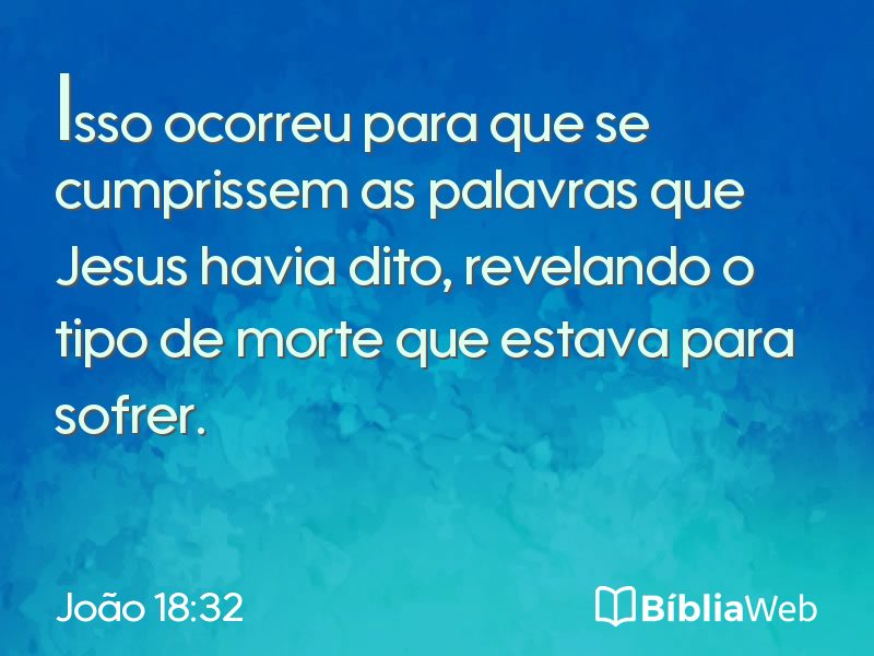 João 18:32 em imagem para compartilhar