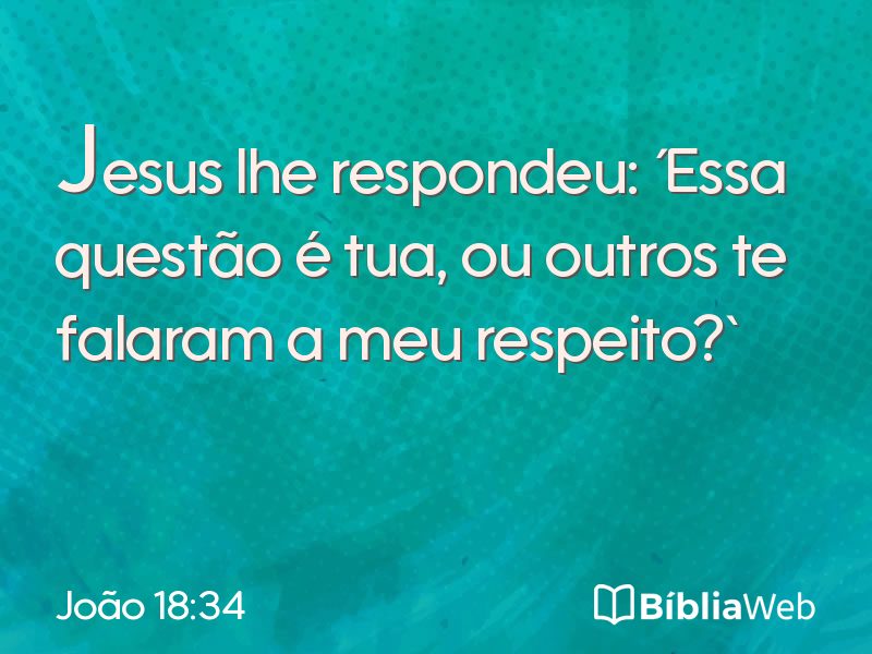 João 18:34 em imagem para compartilhar