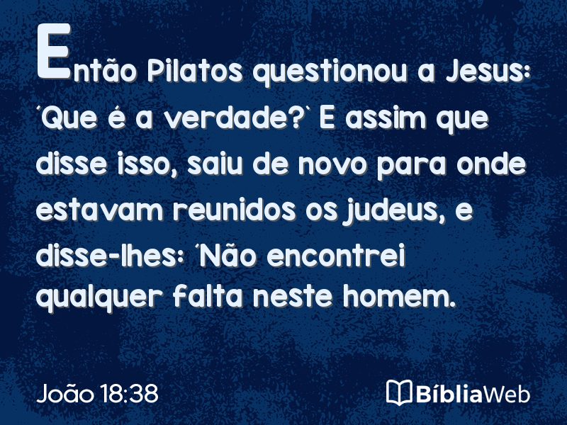 João 18:38 em imagem para compartilhar