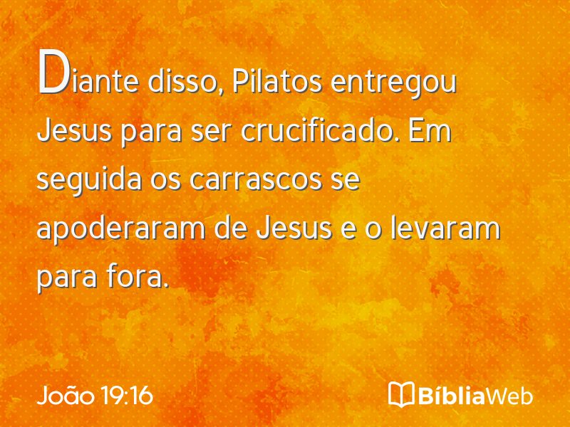 João 19:16 em imagem para compartilhar