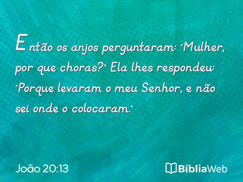João 20:13 em imagem para compartilhar