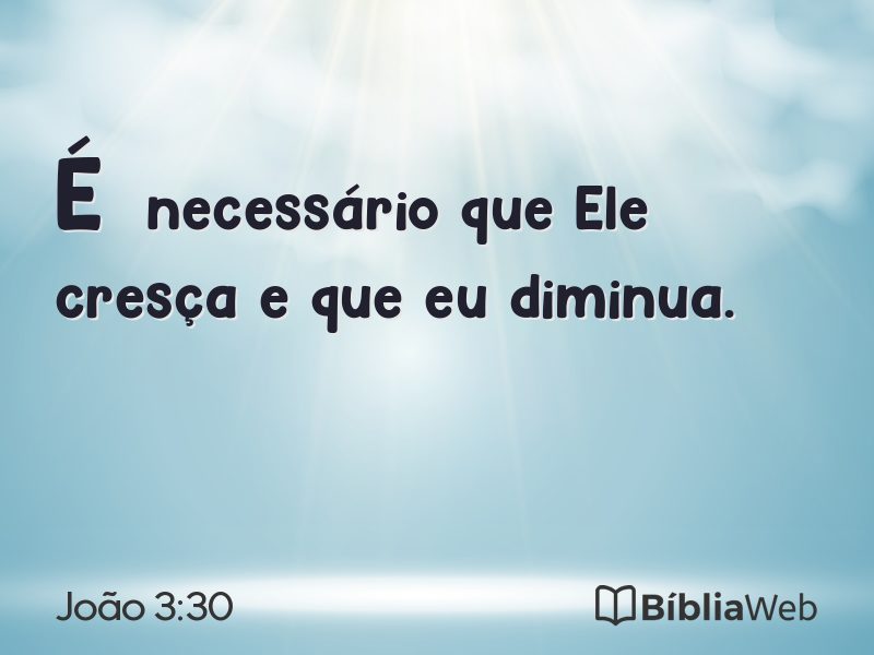 João 3:30 em imagem para compartilhar