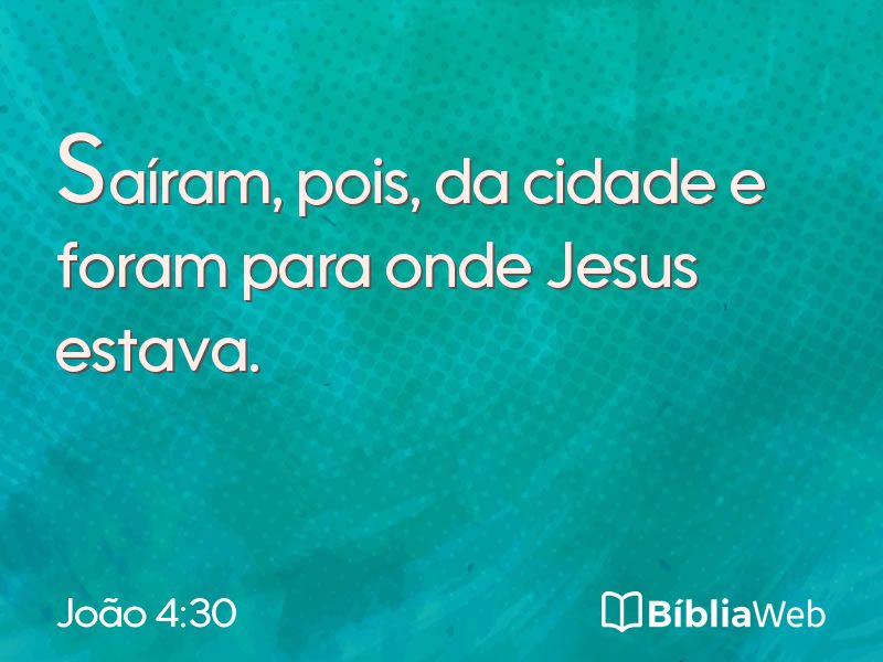 João 4:30 em imagem para compartilhar