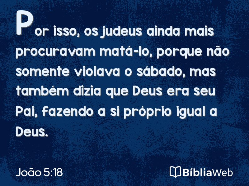 João 5:18 em imagem para compartilhar
