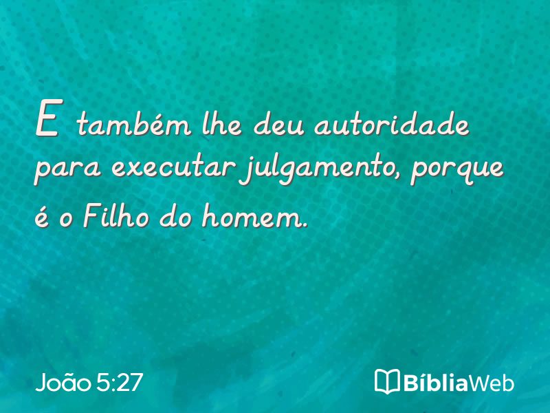João 5:27 em imagem para compartilhar