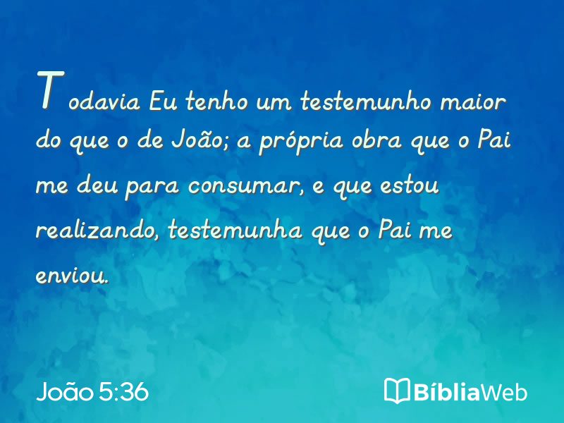 João 5:36 em imagem para compartilhar