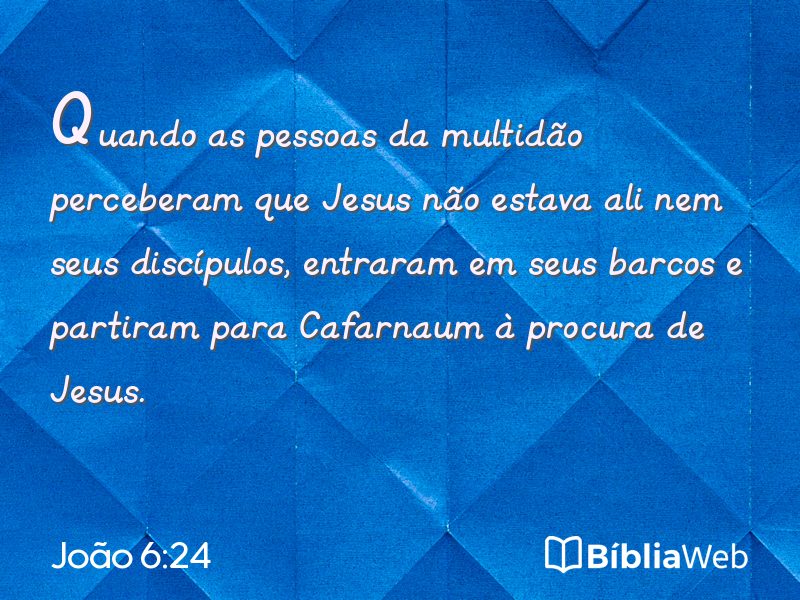 João 6:24 em imagem para compartilhar