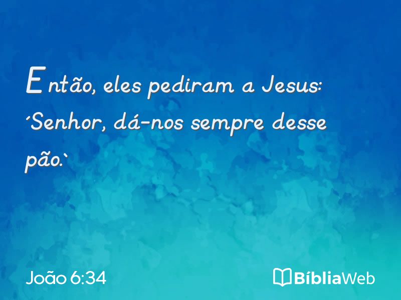 João 6:34 em imagem para compartilhar