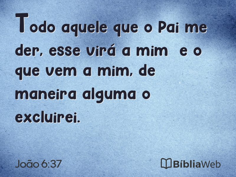 João 6:37 em imagem para compartilhar