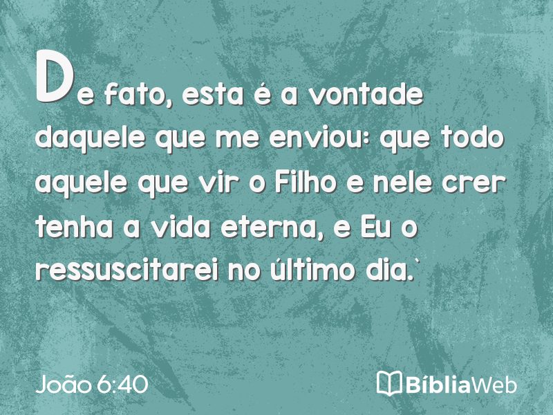 João 6:40 em imagem para compartilhar
