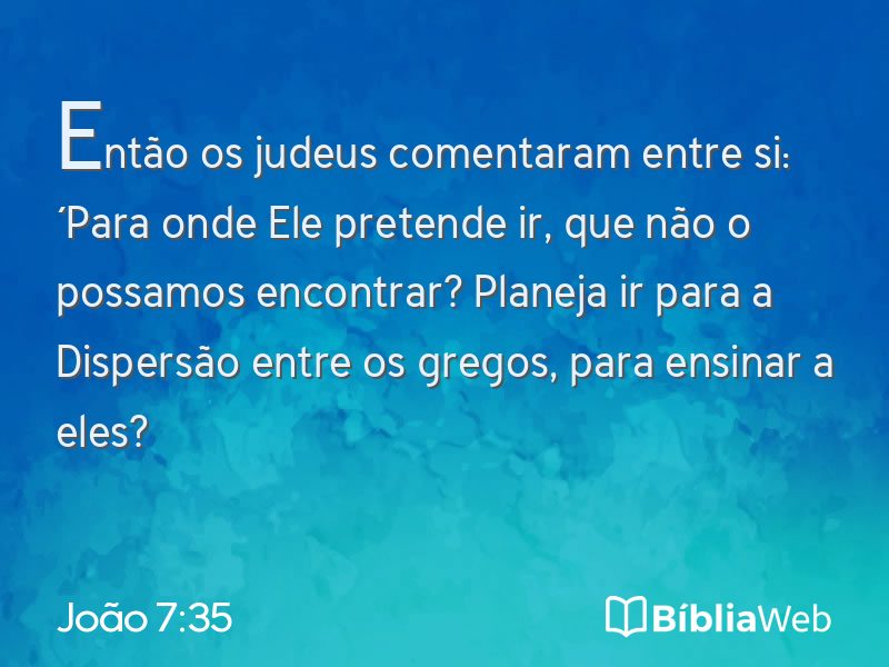 João 7:35 em imagem para compartilhar