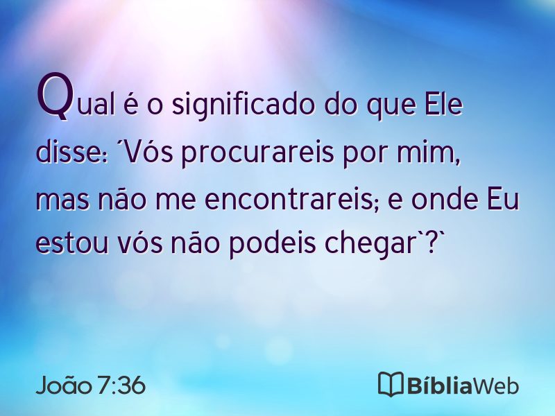 João 7:36 em imagem para compartilhar