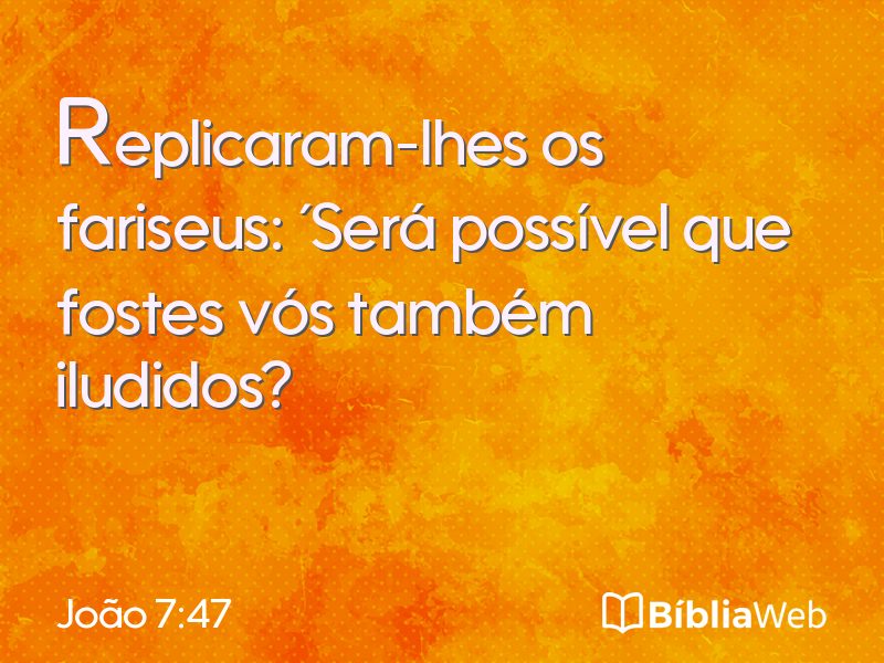 João 7:47 em imagem para compartilhar