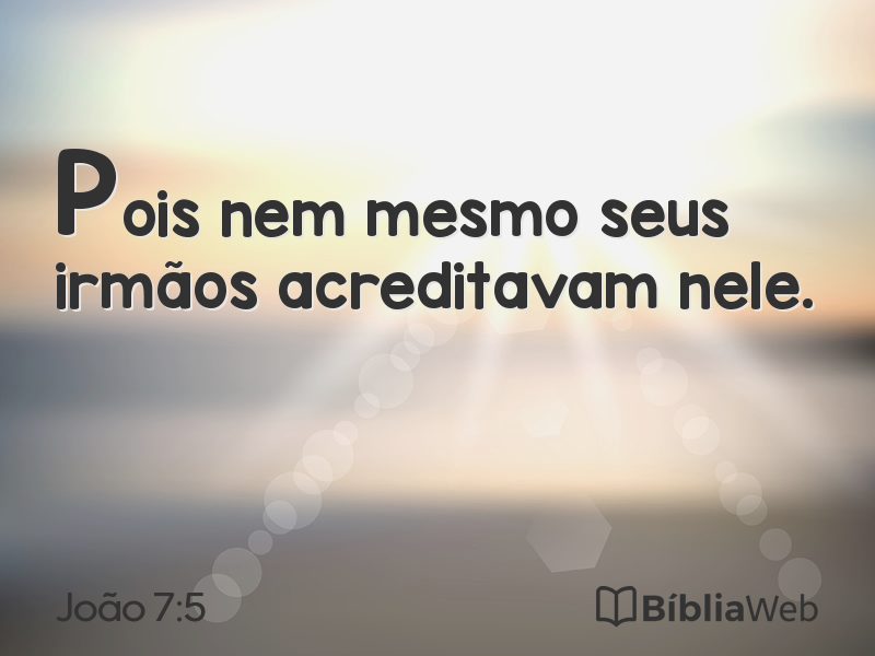 João 7:5 em imagem para compartilhar